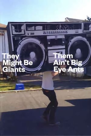 They Might Be Giants: Them Ain't Big Eye Ants's poster