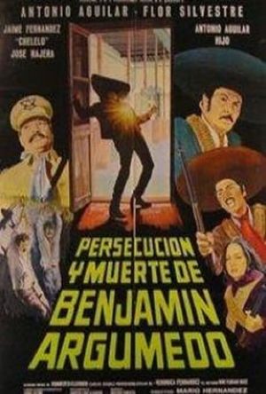 Persecución y muerte de Benjamín Argumedo's poster