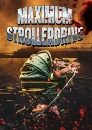 Maximum Strollerdrive's poster