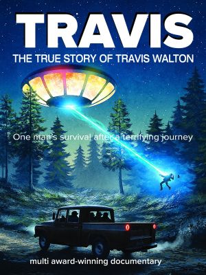 Travis: The True Story of Travis Walton's poster