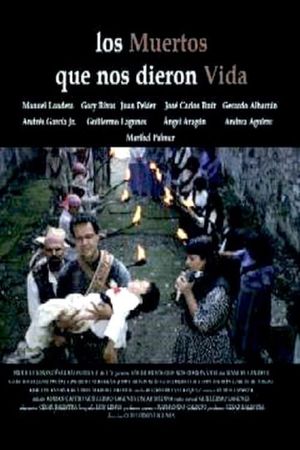 Los muertos que nos dieron la vida's poster image