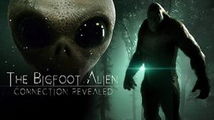 The Bigfoot Alien Connection Revealed's poster