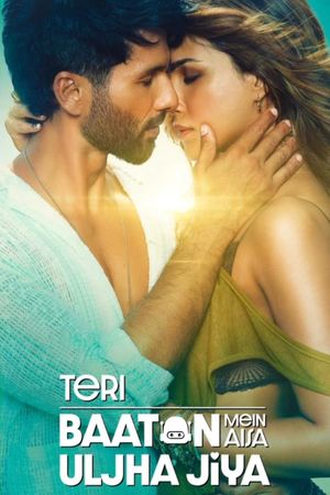 Teri Baaton Mein Aisa Uljha Jiya's poster