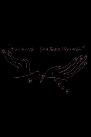 THERE - Ruining Skateboarding's poster