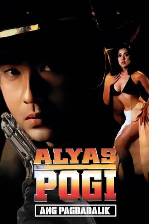 Alyas Pogi: Ang pagbabalik's poster