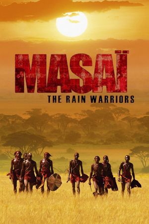 Masai: The Rain Warriors's poster