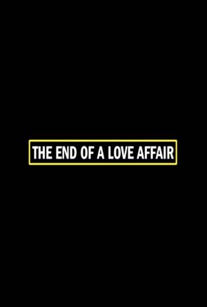 The End of a Love Affair's poster