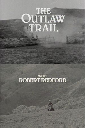 The Outlaw Trail with Robert Redford's poster