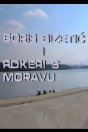Boris Bizetic i Rokeri s Moravu's poster