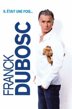 Franck Dubosc - Il était une fois...'s poster