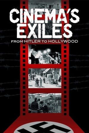 Cinema's Exiles: From Hitler to Hollywood's poster