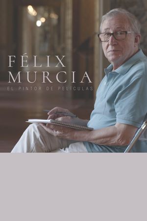 Félix Murcia, el pintor de películas's poster