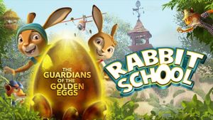 Rabbit School: Guardians of the Golden Egg's poster
