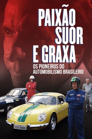 Paixão, Suor e Graxa: Os Pioneiros do Automobilismo Brasileiro's poster image