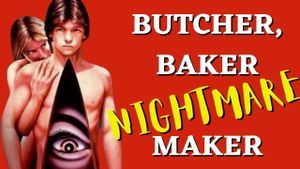 Butcher, Baker, Nightmare Maker's poster