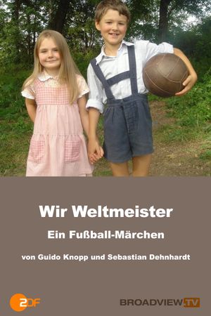 Wir Weltmeister – ein Fußballmärchen's poster