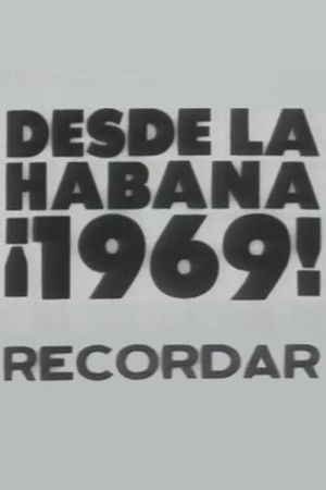 Desde la Habana ¡1969! Recordar's poster