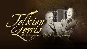 Tolkien & Lewis: Myth, Imagination & the Quest for Meaning's poster