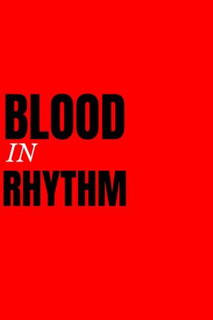 Blood In Rhythm's poster