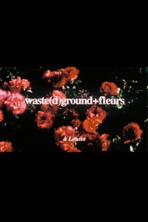 waste(d)ground + fleurs's poster