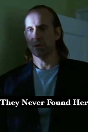 They Never Found Her's poster