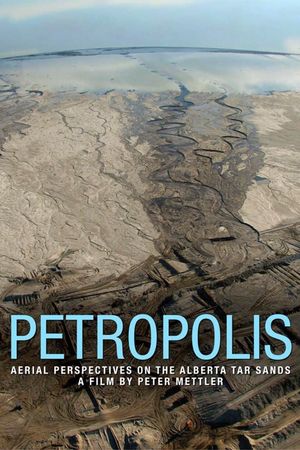 Petropolis: Aerial Perspectives on the Alberta Tar Sands's poster