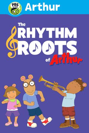 The Rhythm and Roots of Arthur's poster