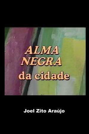 Alma Negra da Cidade's poster