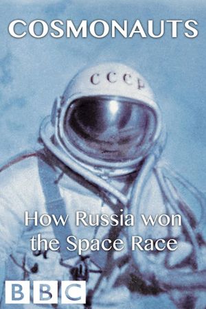 Cosmonauts: How Russia Won the Space Race's poster