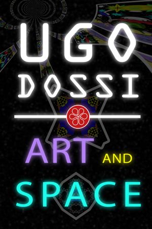 Ugo Dossi - Art and Space's poster