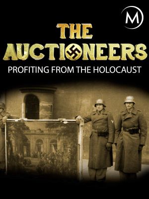 The Auctioneers: Profiting from the Holocaust's poster image