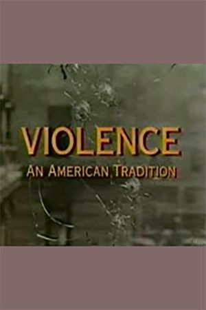 Violence: An American Tradition's poster