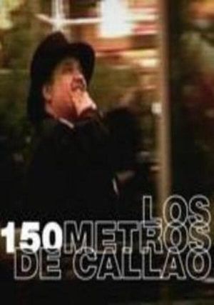 Los 150 Metros de Callao's poster