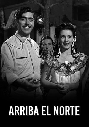 Arriba el norte's poster
