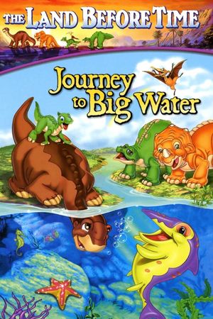 The Land Before Time IX: Journey to Big Water's poster