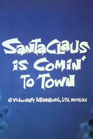 Santa Claus Is Comin' to Town's poster