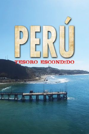 Perú: tesoro escondido's poster