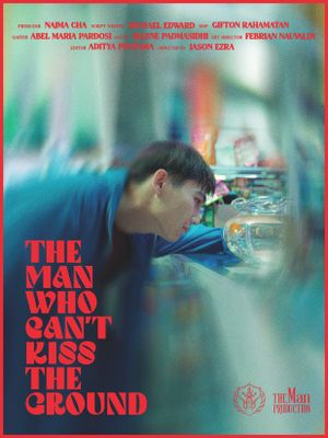 The Man Who Can't Kiss The Ground's poster