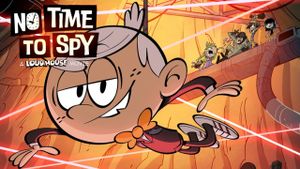 No Time to Spy: A Loud House Movie's poster