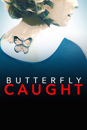 Butterfly Caught's poster