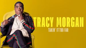 Tracy Morgan: Takin' It Too Far's poster
