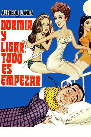 Dormir y ligar: todo es empezar's poster