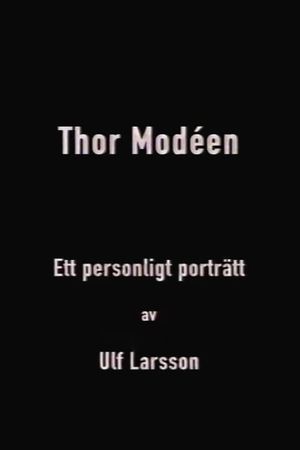 Thor Modéen - ett personligt porträtt av Ulf Larsson's poster