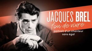 Jacques Brel, fou de vivre's poster