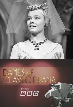 Dames of Classic Drama at the BBC's poster