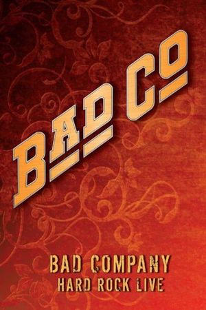 Bad Company: Hard Rock Live's poster