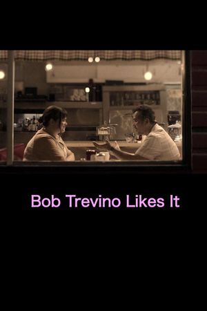 Bob Trevino Likes It's poster