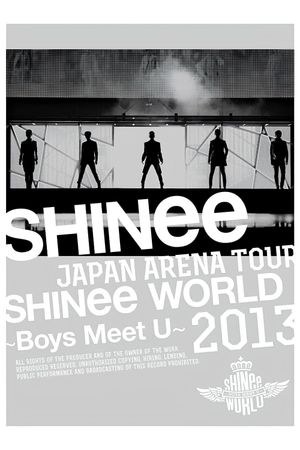 SHINee JAPAN ARENA TOUR SHINee WORLD 2013～Boys Meet U～'s poster