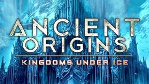 Ancient Origins: Kingdoms Under Ice's poster