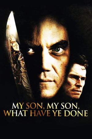 My Son, My Son, What Have Ye Done's poster